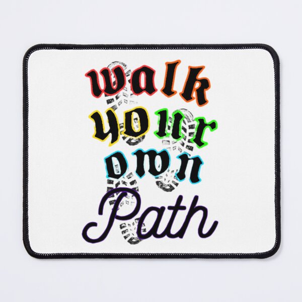 Item preview, Walk your own path designed and sold by Artistkhg.