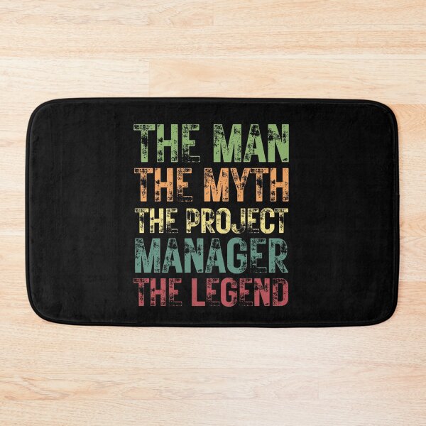 Item preview, The Man The Myth The Project Manager The Legend designed and sold by Crafty-Mornings.