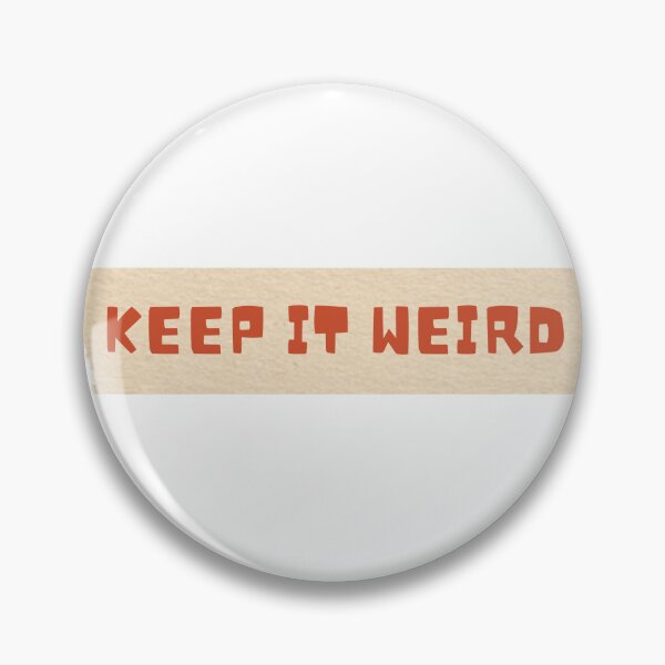 Item preview, Keep it weird  designed and sold by StiickitLLC.