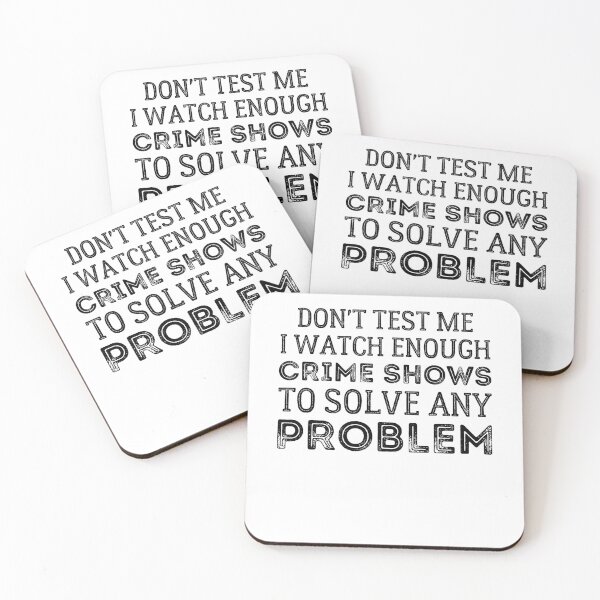 Item preview, Don't test me i watch enough shows to solve any problem Funny Friends Saying Gift designed and sold by MouDantArts.
