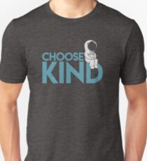 Choose Kind Unisex T-Shirt