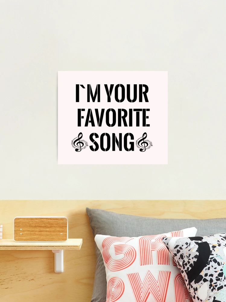 I m your favorite song - Song - Your favorite song