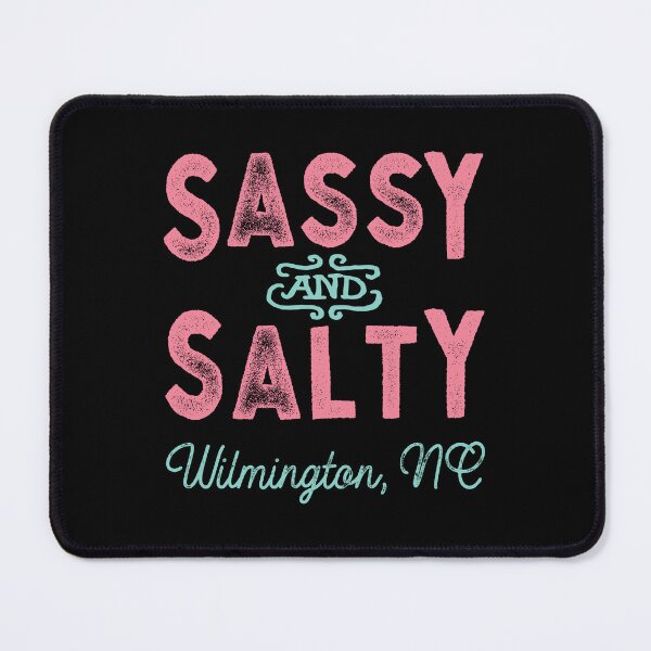 Item preview, Wilmington North Carolina Sassy and Salty designed and sold by Futurebeachbum.