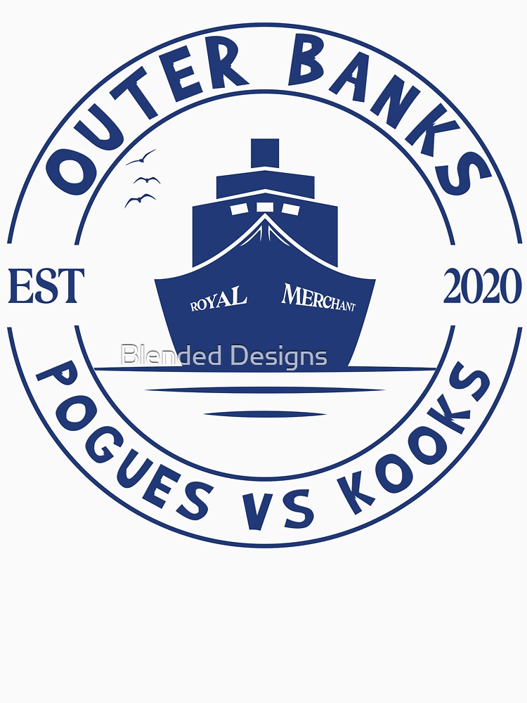 Disover Royal Merchant, OBX, Pogues vs Kooks, EST 2020 | Essential T-Shirt 