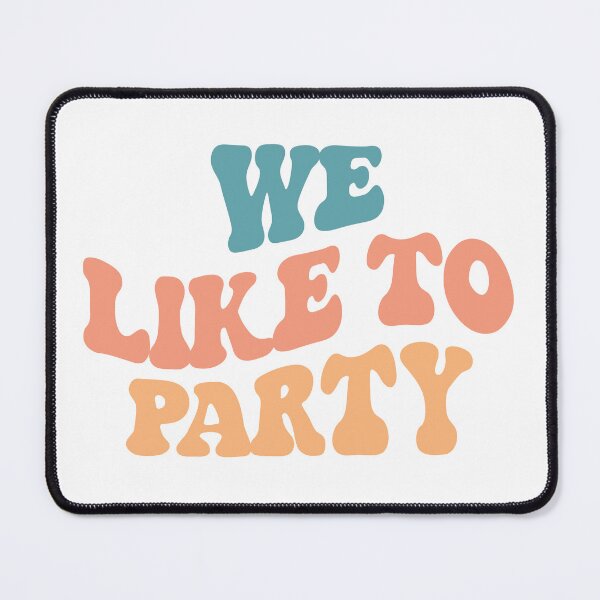 Item preview, We Like To Party Shirt designed and sold by FauzIDEA.