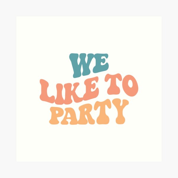 Item preview, We Like To Party Shirt designed and sold by FauzIDEA.