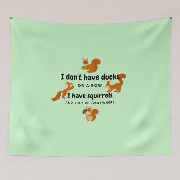 Item preview, I Have Squirrels. And They're Everywhere. designed and sold by UnicornsNFarts.