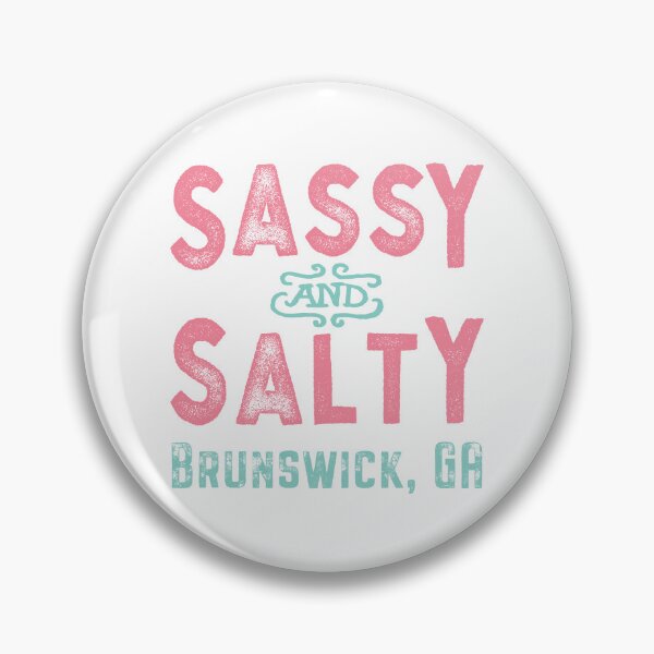 Item preview, Brunswick Georgia Sassy and salty designed and sold by Futurebeachbum.
