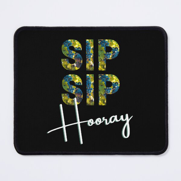 Item preview, Sip Sip Hooray, Wine Lovers, Naughty by Nature Appreciation designed and sold by emoney14.