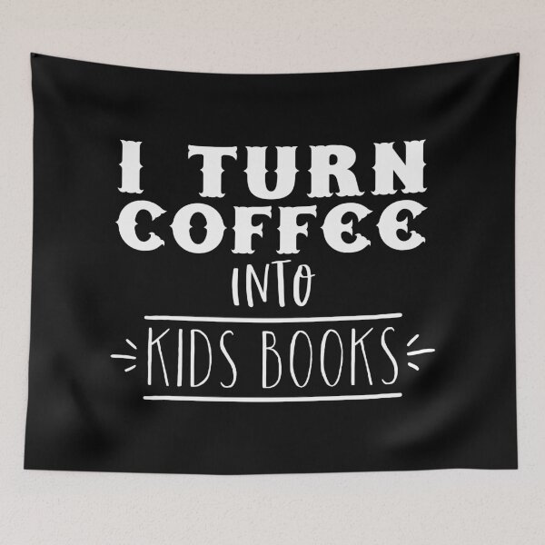 Item preview, I turn COFFEE into KIDS BOOKS! designed and sold by jazzydevil.