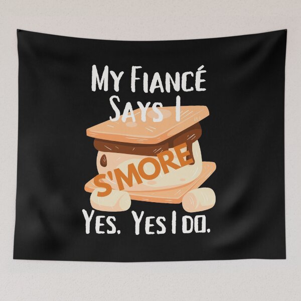 Item preview, My Fiance Says I Snore S'mores Smores Camping Hiking Bonfire designed and sold by OutdoorsZee1.