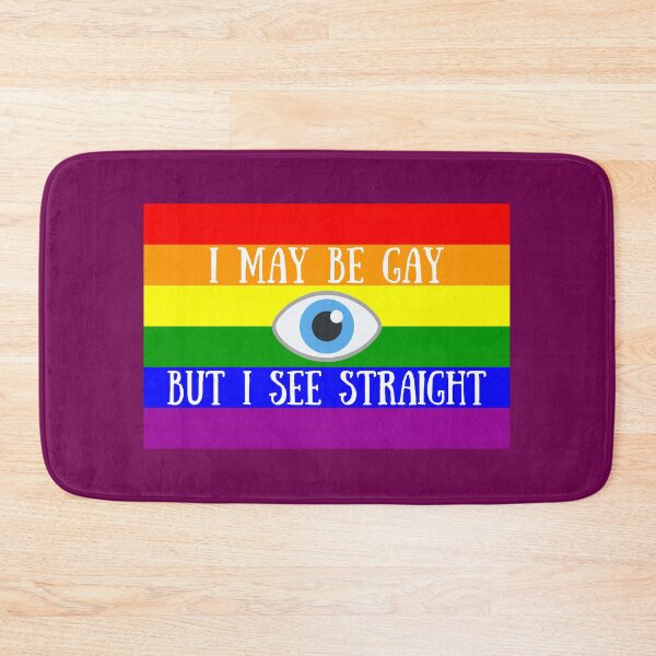 Item preview, I May Be Gay, But I See Straight designed and sold by It's On Backwards.