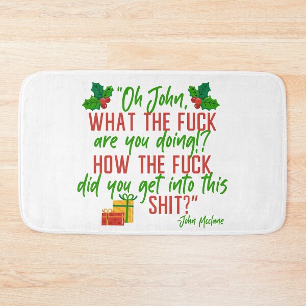Item preview, Oh, John, what the fuck are you doing? How the fuck did you get into this shit? -John Mcclane, Die Hard  designed and sold by Sticker Up.