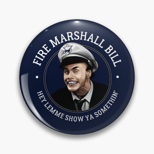 Item preview, Fire Marshall Bill - "Hey, lemme show you something!" designed and sold by Primotees.