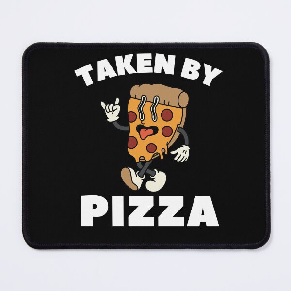 Item preview, Taken by pizza: Pizza humor. designed and sold by JOY STORE 45.