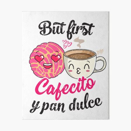 Pan Dulce, Chisme, Cafecito, Tu, Y Yo Mug – Very That