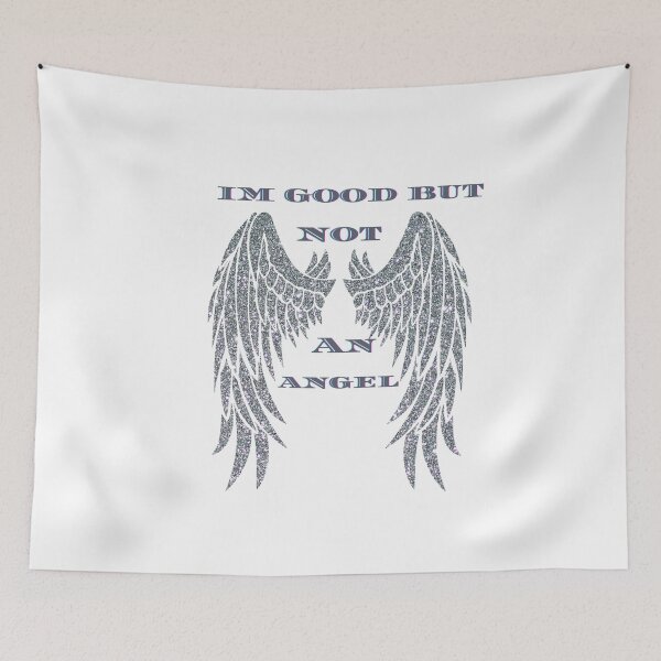 Item preview, I'm Good But Not An Angel designed and sold by anbeth73.