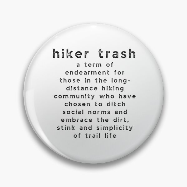 Item preview, Hiker Trash Definition  designed and sold by Deedy  Studio.