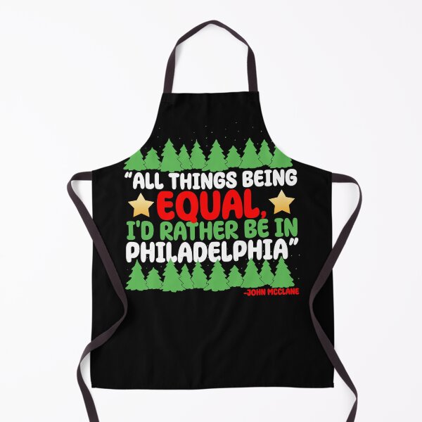 Item preview, All things being equal, I'd rather be in Philadelphia. -John Mcclane, Die Hard  designed and sold by Sticker Up.