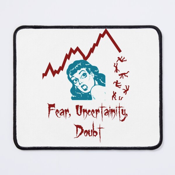 Item preview, 'Fear, Uncertainty, Doubt' Recession Design - Stock and Crypto Trading Problems designed and sold by Ridiculam Toga.