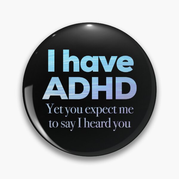 Item preview, Funny ADHD Quote - I have ADHD Yet you expect me to say I heard you - Attention Deficit HyperActive Disorder | Neurodiversity | Neurodivergent | Neurodiverse designed and sold by MJDezigns.