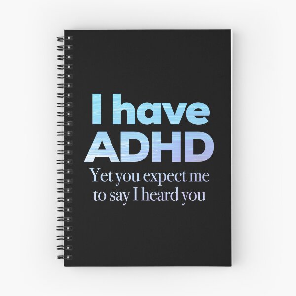 Item preview, Funny ADHD Quote - I have ADHD Yet you expect me to say I heard you - Attention Deficit HyperActive Disorder | Neurodiversity | Neurodivergent | Neurodiverse designed and sold by MJDezigns.