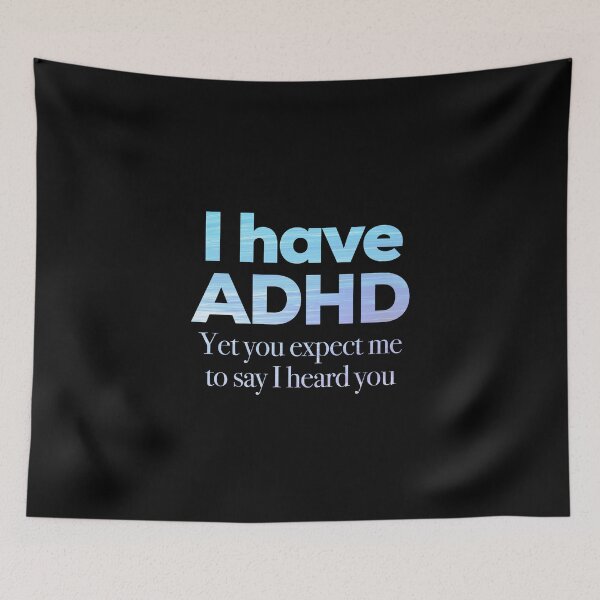 Item preview, Funny ADHD Quote - I have ADHD Yet you expect me to say I heard you - Attention Deficit HyperActive Disorder | Neurodiversity | Neurodivergent | Neurodiverse designed and sold by MJDezigns.