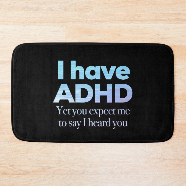Item preview, Funny ADHD Quote - I have ADHD Yet you expect me to say I heard you - Attention Deficit HyperActive Disorder | Neurodiversity | Neurodivergent | Neurodiverse designed and sold by MJDezigns.