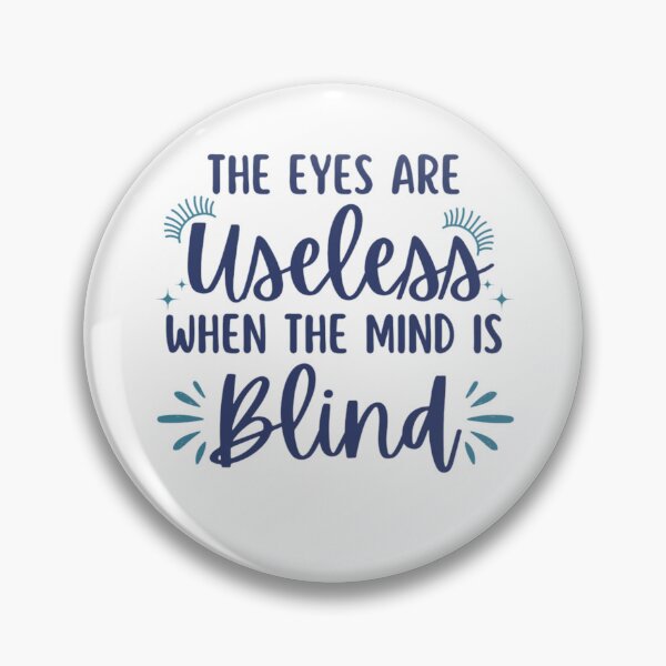 Item preview, The Eyes Are Useless When The Mind Is Blind designed and sold by chetan786.