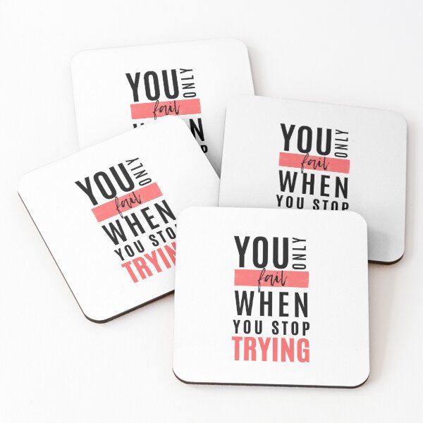 Item preview, You only fail when you stop trying | Positive Attitude | Grind | Hustle | Life | Motivation | Inspiration | Quotes | CipherStore designed and sold by CipherStore.