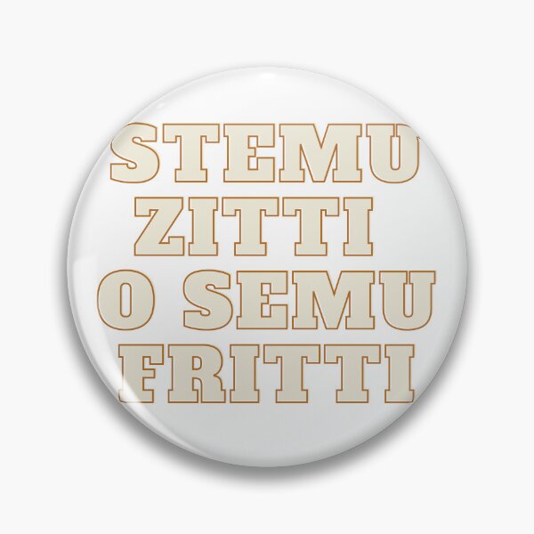 Item preview, Corsican language: stemu zitti or semu fritti designed and sold by JAG2B.