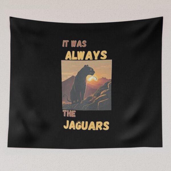Item preview, It Was Always The Jaguars designed and sold by gulidermos.