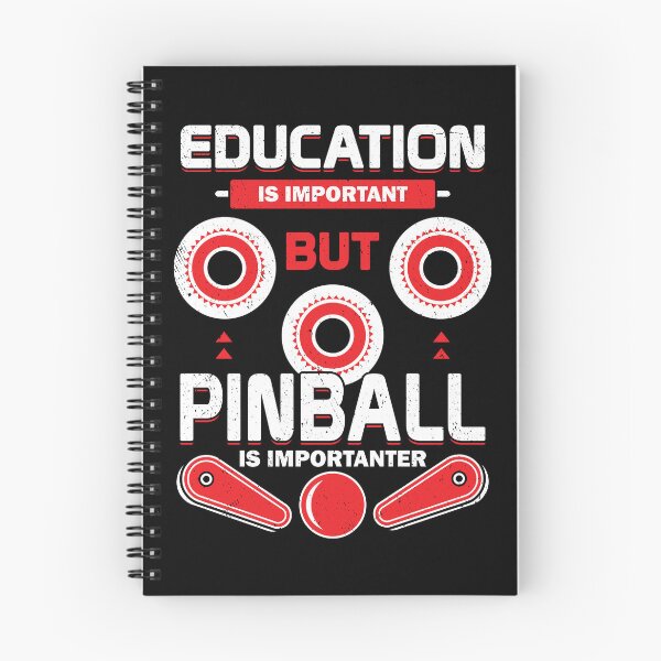 Item preview, Education Is Important But Pinball Is Importanter designed and sold by Marcid95.