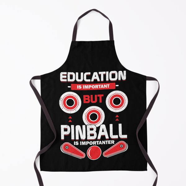 Item preview, Education Is Important But Pinball Is Importanter designed and sold by Marcid95.
