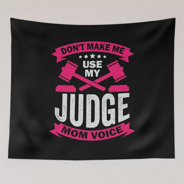 Item preview, Don't Make Me Use My Judge Mom Voice designed and sold by Marcid95.