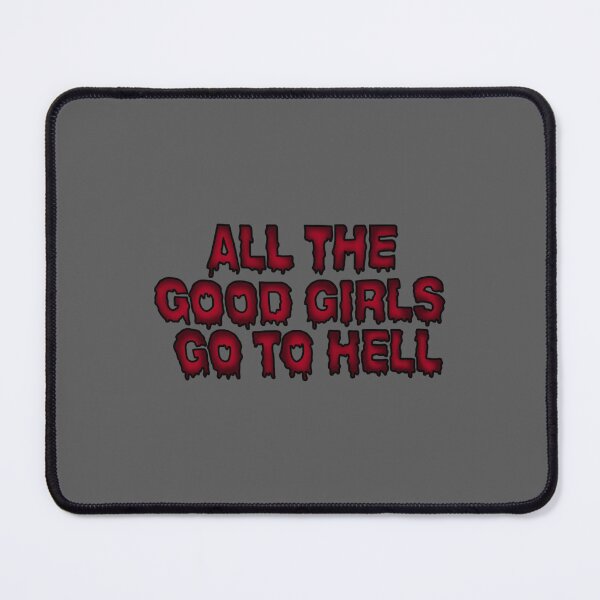 Item preview, all the good girls go to hell designed and sold by Lesleyframe.