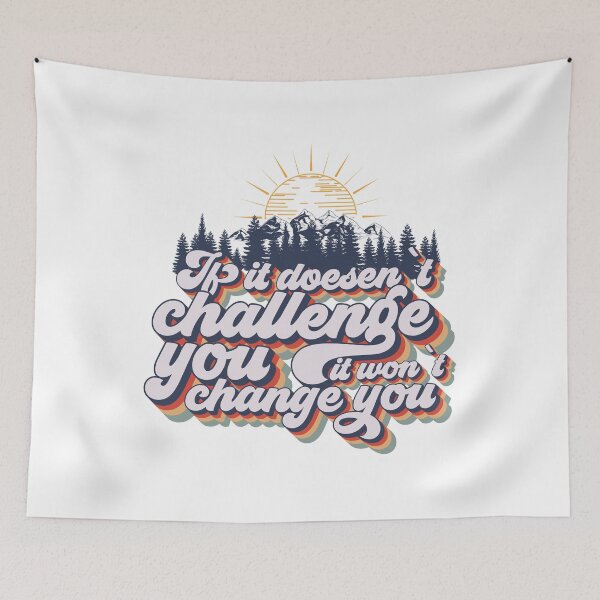 Item preview, If it doesent challenge you it wont change you, quote camping, cute retro camping typography designed and sold by HomeCoquette.