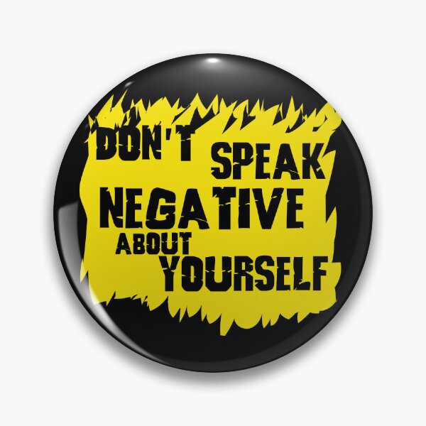 Item preview, T shirt and sticker - Don’t speak negative about yourself designed and sold by Billium Halder.