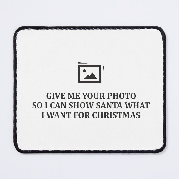 Item preview, Give Me Your Photo designed and sold by Aceofspace3000.