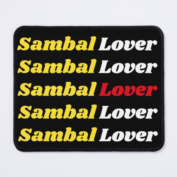 Item preview, 'Sambal Lover' Indonesian Traditional Food - Delicious Text Based Design designed and sold by Ridiculam Toga.