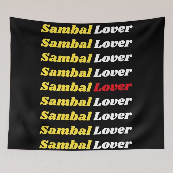 Item preview, 'Sambal Lover' Indonesian Traditional Food - Delicious Text Based Design designed and sold by Ridiculam Toga.