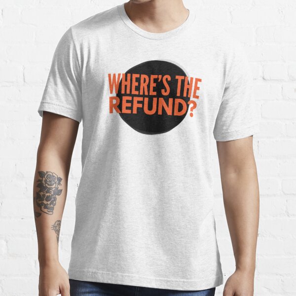 Where's The Refund Cincinnati Bengals Joe Burrow ' Essential T-Shirt for  Sale by gillys