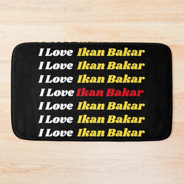 Item preview, 'I Love Ikan Bakar' Indonesian Traditional Food - Delicious Text Based Design designed and sold by Ridiculam Toga.