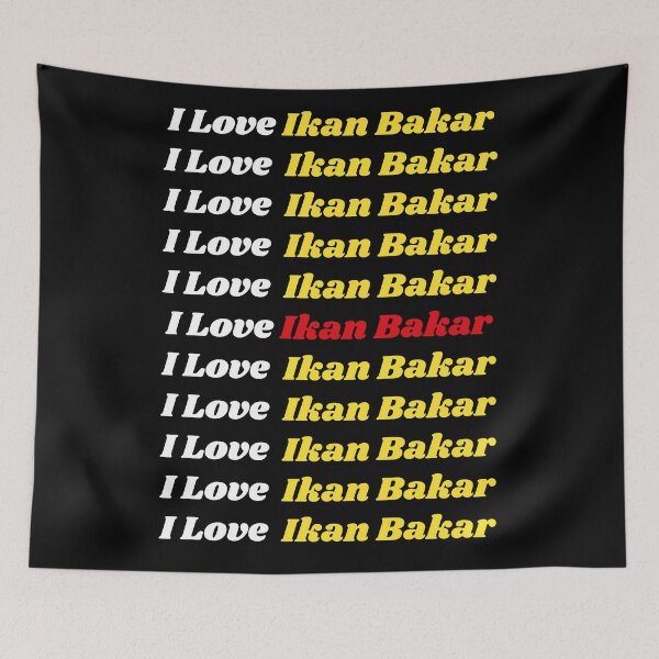 Item preview, 'I Love Ikan Bakar' Indonesian Traditional Food - Delicious Text Based Design designed and sold by Ridiculam Toga.