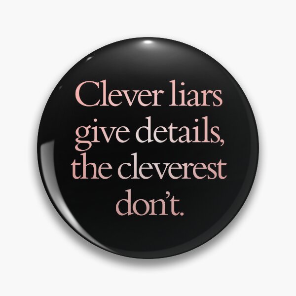 Item preview, Clever liars give details, the cleverest don't. v.3 designed and sold by x1brett.