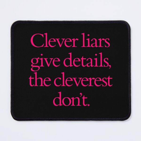Item preview, Clever liars give details, the cleverest don't. v.8 designed and sold by x1brett.