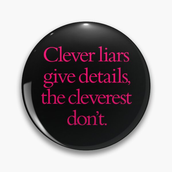 Item preview, Clever liars give details, the cleverest don't. v.8 designed and sold by x1brett.