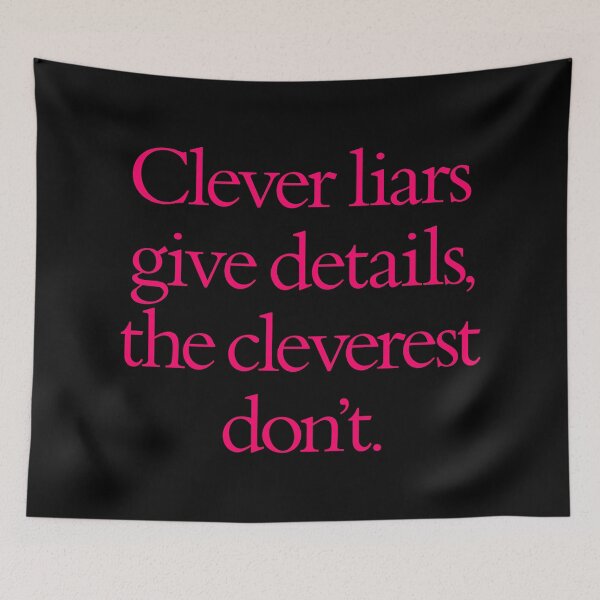 Item preview, Clever liars give details, the cleverest don't. v.8 designed and sold by x1brett.