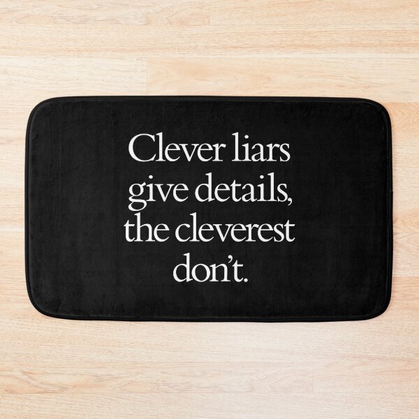 Item preview, Clever liars give details, the cleverest don't. v.9 designed and sold by x1brett.
