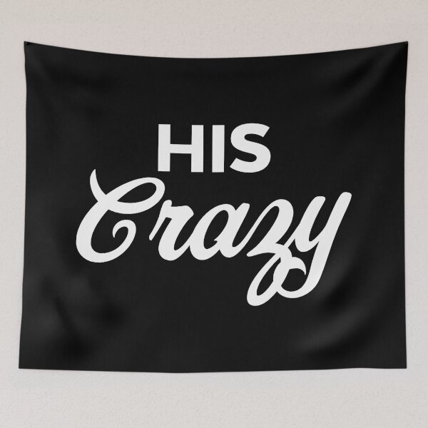 Item preview, His Crazy designed and sold by PaulSDesign.